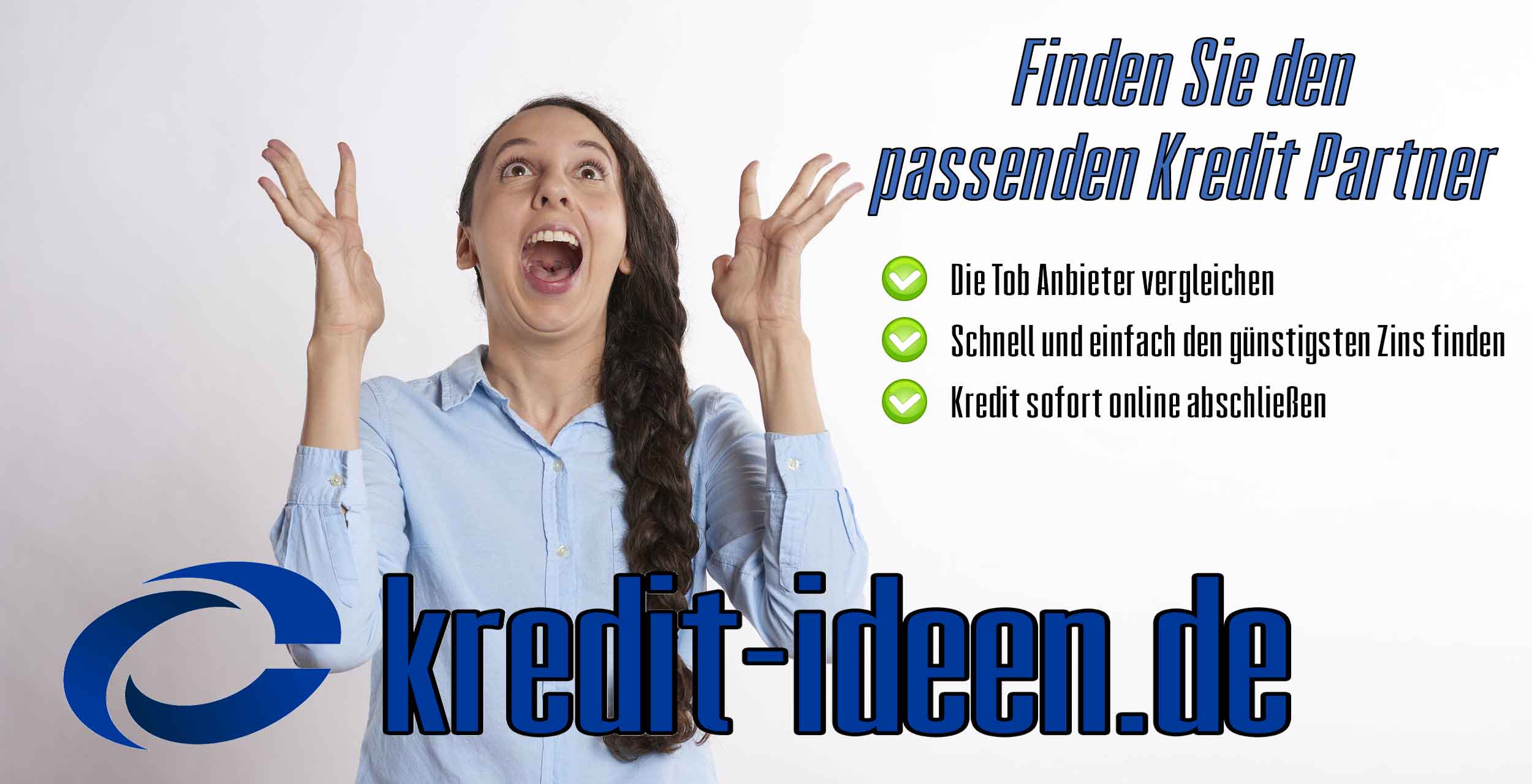 Kredit Ideen- Finden Sie die günstigste Finanzierung